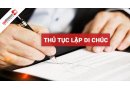 QUY ĐỊNH PHÁP LUẬT VỀ LẬP DI CHÚC VÀ LẬP DI CHÚC THẾ NÀO MỚI ĐÚNG PHÁP LUẬT?